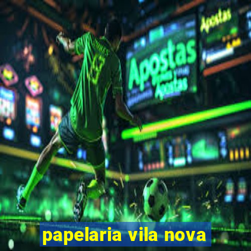 papelaria vila nova